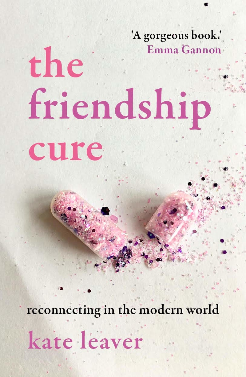 The Friendship Cure by Kate Leaver | Amazon